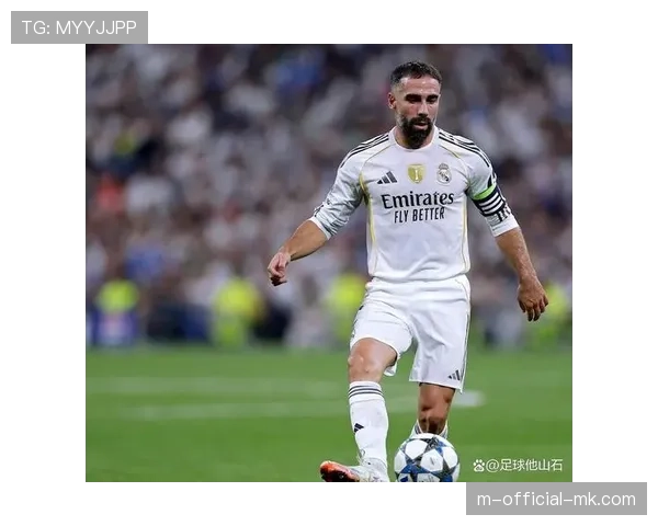 卡瓦哈尔防守端数据 皇马老将边后卫面对年轻冲击时的表现 卡瓦哈尔防守端数据 皇马老将边后卫面对年轻冲击时的表现